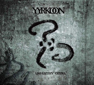 Yyrkoon - Unhealthy Opera (CD) Digipak