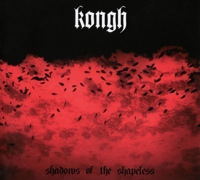 Kongh - Shadows Of The Shapeless (CD)