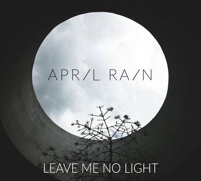 April Rain - Leave Me No Light (CD) Digipak