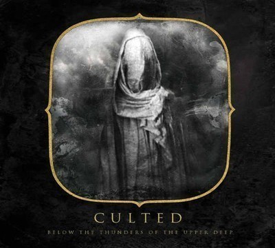 Culted - Below The Thunders Of The Upper Deep (CD) Digipak