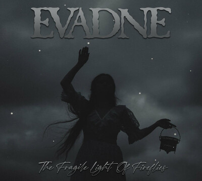 EVADNE - THE FRAGILE LIGHT OF FIREFLIES (CD) DIGIPAK