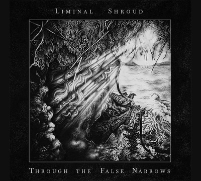 Liminal Shroud - Through The False Narrows (CD) Digipak