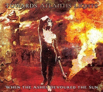 Towards Atlantis Lights - When the Ashes Devoured the Sun (CD) Digipak