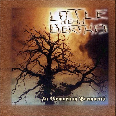 Little Dead Bertha - In Memorium Premortis (CD)