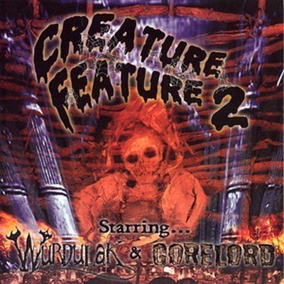 Wurdulak / Gorelord - SplitMCD - Creature Feature Vol. 2 (MCD)