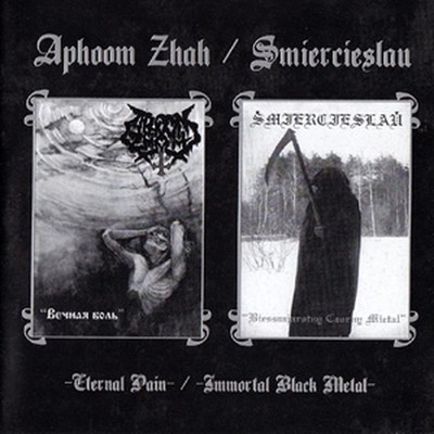 Aphoom Zhah / Smiercieslau - SplitCD - Eternal Pain / Immortal Black Metal (CD)