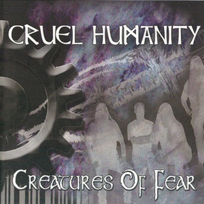 Cruel Humanity - Creatures Of Fear (CD)