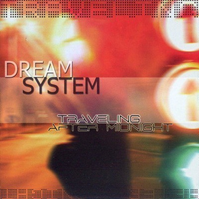 Dream System - Traveling After Midnight (CD)