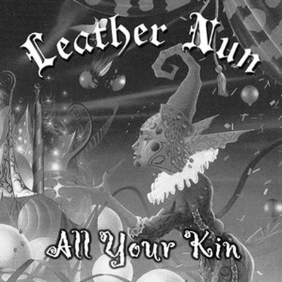 Leather Nun - All Your Kin (CD)