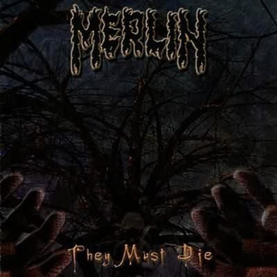Merlin - They Must Die (CD)