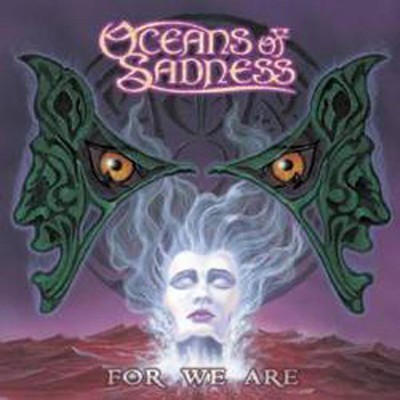 Oceans Of Sadness - For We Are (CD)