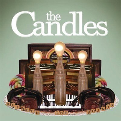 The Candles - Between The Sounds (CD)