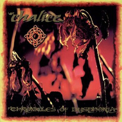 CHALICE - CHRONICLES OF DYSPHORIA (CD)