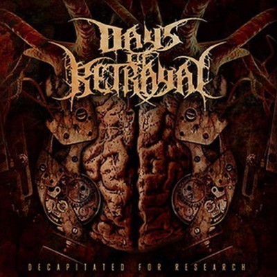 Days Of Betrayal - Decapitated For Research (CD)