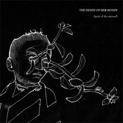 The Death Of Her Money - Spirit Of The Stairwell (CD)