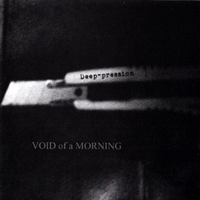 Deep-pression - Void Of A Morning (CD)