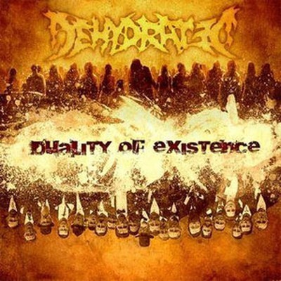 Dehydrated - Duality Of Existence (CD)