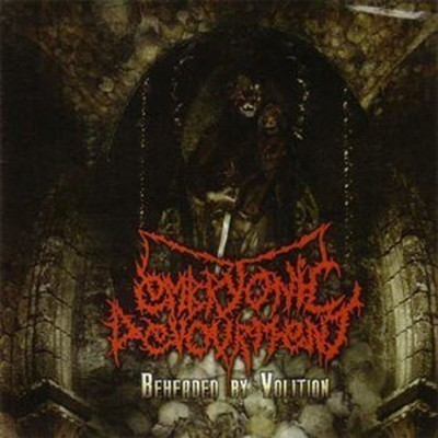 Embryonic Devourment - Beheaded By Volition (MCD)