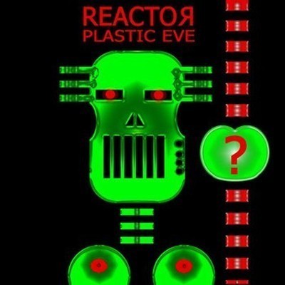 Reactor - Plastic Eve (CD)