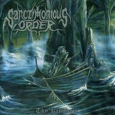 SANCTIMONIOUS ORDER - THY KINGDOM (CD)