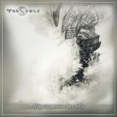 Torsense - Мир Гармонии Без Тебя (CD)