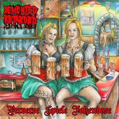 Demented Retarded - Perverse Spiele Fotzendose (CD)