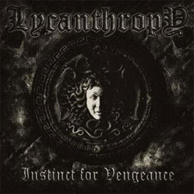 Lycanthropy - Instinct For Vengeance (CD)