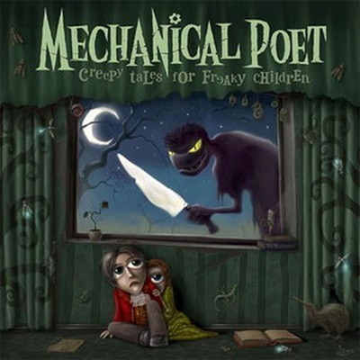 Mechanical Poet - Creepy Tales For Freaky Children (CD)