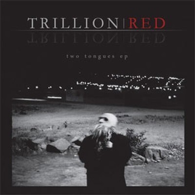 Trillion Red - Two Tongues (MCD)
