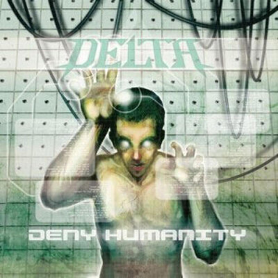DELTA - DENY HUMANITY (CD) DIGISLEEVE