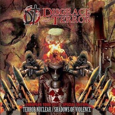 Disgrace And Terror - Terror Nuclear/Shadows Of Violence (CD)