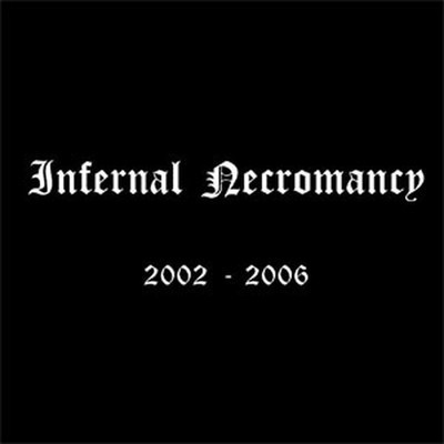 Infernal Necromancy - 2002-2006 (CD)