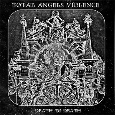 Total Angels Violence - Death To Death (CD)