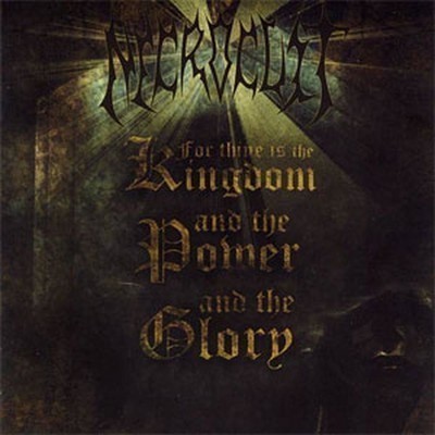 Necrocult - For Thine Is The Kingdom, And The Power, And The Glory (CD)