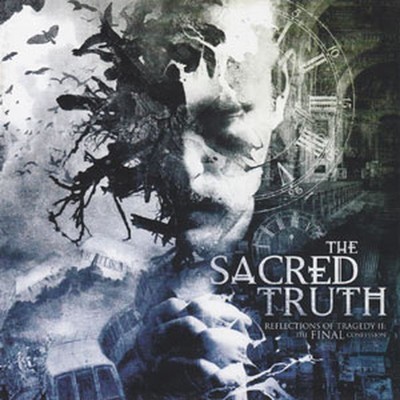 The Sacred Truth - Reflections of Tragedy II - The Final Confession (CD)