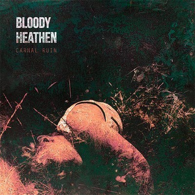 Bloody Heathen - Carnal Ruin (CD)
