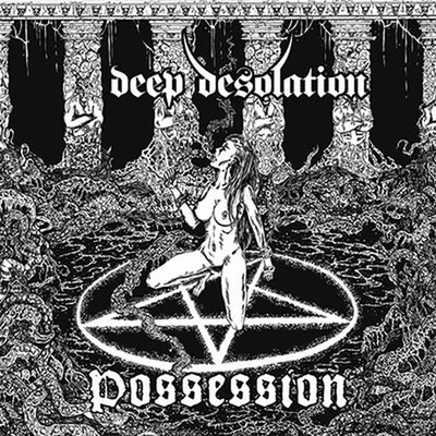 Deep Desolation - Possession (CD)