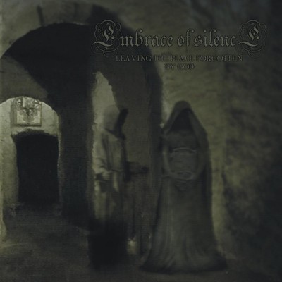 Embrace Of Silence - Leaving The Place Forgotten By God (CD)