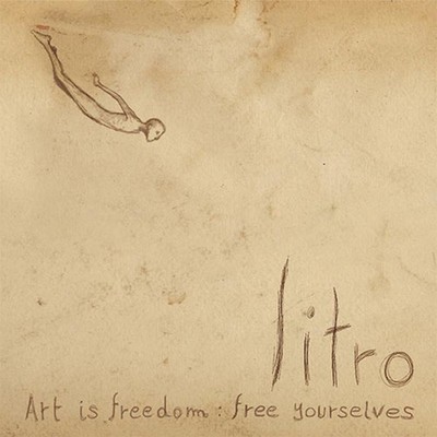 Litro - Art Is Freedom: Free Yourselves (CD)