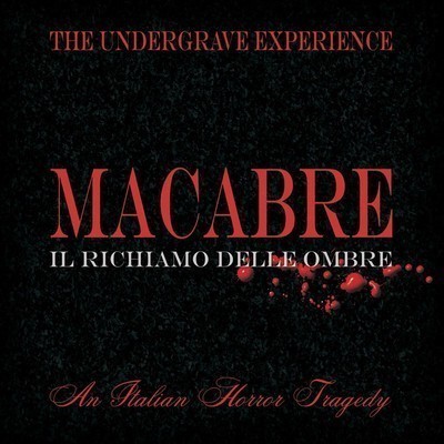 The Undergrave Experience - Macabre – Il Richiamo Delle Ombre (CD)
