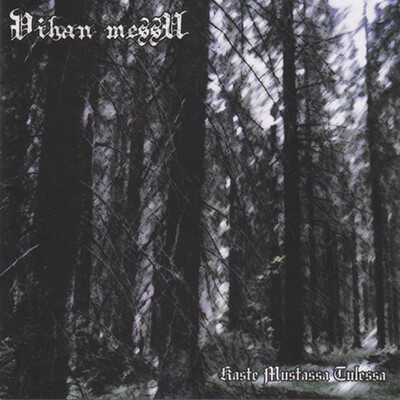 VIHAN MESSU - KASTE MUSTASSA TULESSA (CD)