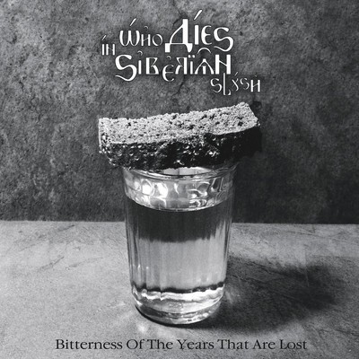 Who Dies In Siberian Slush - Вitterness Of The Years That Are Lost (CD)