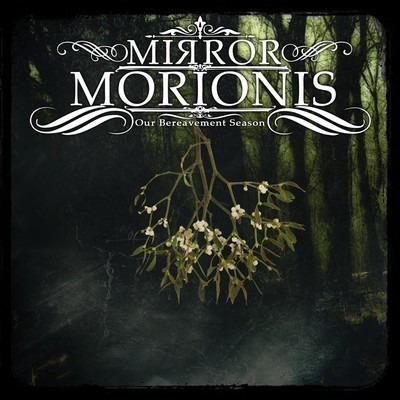 Mirror Morionis - Our Bereavement Season (2xCD)