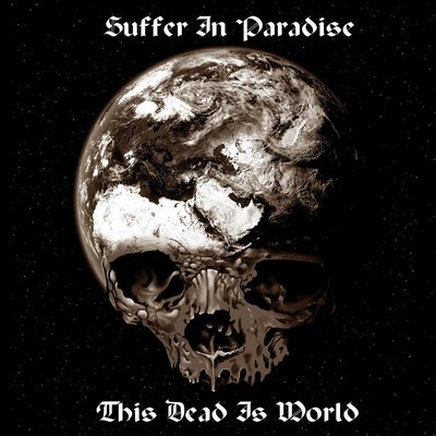 Suffer In Paradise - This Dead Is World (CD)