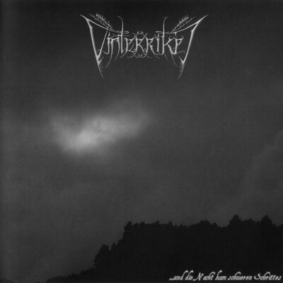 VINTERRIKET - ...UND DIE NACHT KAM SCHWEREN SCHRITTES (CD)