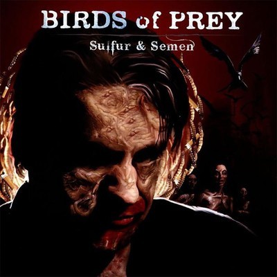 Birds Of Prey - Sulfur & Semen (CD)