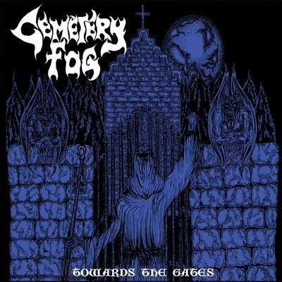 Cemetery Fog - Towards The Gates (MCD)