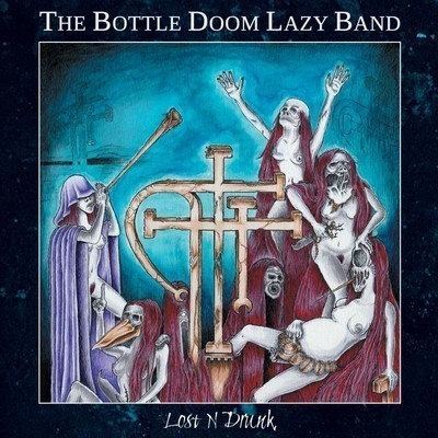 The Bottle Doom Lazy Band - Lost n' Drunk (12'' LP) Cardboard Sleeve