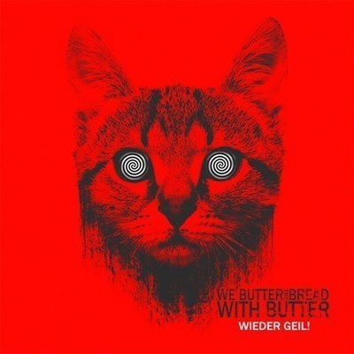 We Butter The Bread With Butter - Wieder Geil! (CD)