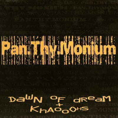 Pan.Thy.Monium - Dawn Of Dream + Khaoohs (2xCD)